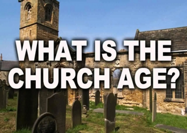 Why Is There A Church Age?
